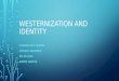 Westernization and identity
