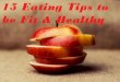 15 Eating Tips to be Fit and Healthy