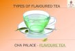 Types of Flavoured Tea