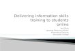 Delivering information skills training to students online