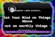 Set Your Mind on Things Above - Not on Earthly Things