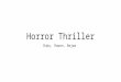 Codes and conventions of horror thriller