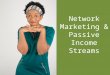 Network marketing and passive income streams