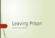 Leaving Prison