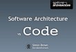 Architecture vs. Code