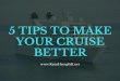 Ryan Hemphill: 5 Tips To Make Your Cruise Better