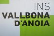 An Introduction to Sec d'INS Vallbona d'Anoia
