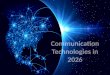 Communication Technologies in 2026