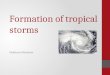 Formation of Tropical Storms