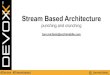 Stream Based Architecture