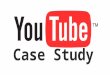 Media Studies - Youtube Case Study