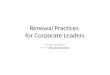 Renewal practices for corporate leaders