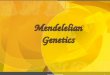 Mendelian genetics ppt