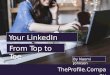 LinkedIn Profile Tips - Your Profile from Top to Toe