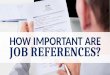 How Important are Job References