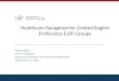 Healthcare navigation for limited english proficiency (lep) groups