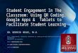 Student Engagement In The Classroom: Using QR Coding, Google Apps &  Tablets to  Facilitate Student Learning