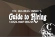 The business owner's guide to hiring a social media director