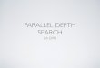 Parallel Depth First Search