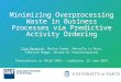 Minimizing Overprocessing Waste in Business Processes via Predictive Activity Ordering