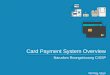 Payment Card System Overview