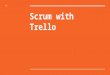 Running a Scrum process with Trello