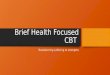 Brief overview of health focused cbt skills