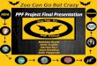 Zoo Can Go Bat Crazy Final PPF Presentation