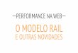 Performance na web: o modelo RAIL e outras novidades