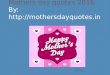Mothers day quotes 2016