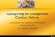 Care Giving for Congestive Cardiac Failure (CCF) Patients By Dr. Gazala Shaikh