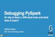Debugging PySpark: Spark Summit East talk by Holden Karau