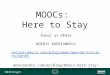 MOOCs: Here to stay - panel session at Online Educa Berlin 2015