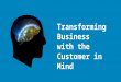 Transforming Business with the Customer in Mind