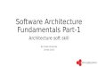 Software Architecture Fundamentals Part-1 Architecture soft skill