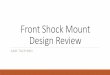 Toczynski X-18 Front Shock Mount Design Review Presentation