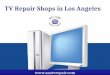 TV Repair Shops in Los Angeles