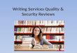 Writing Services Quality & Security Reviews