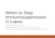 THE BIG DILEMMAS IN LUPUS - When to stop immunosuppression in lupus - Dr David R Karp