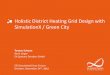 Holistic District Heating Grid Design with SimulationX & Green City