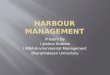 Presentation harbor management