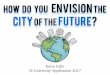 How do you envision the city of the future? Karin Calle
