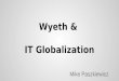 Wyeth and IT