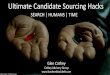 Ultimate candidate sourcing hacks | Talent Connect 2016