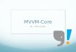 MVVM Core By GITS-Indonesia