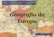 Geografia da Europa 2015/2016 - Orografia e Hidrografia