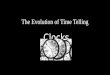 Advancement of Clocks and Time Telling