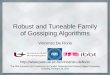 Robust and Tuneable Family of Gossiping Algorithms