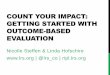Count Your Impact: Getting Started with Outcome Based Evaluation