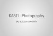 Kasti - Photography